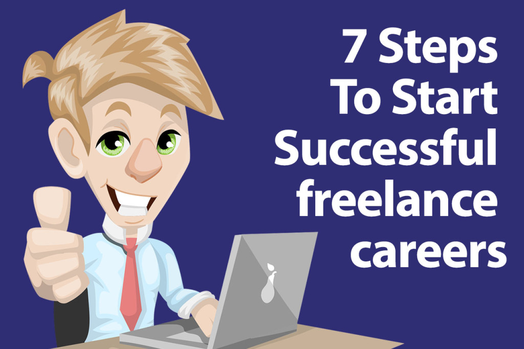 7 Steps To start successful freelance careers infographics