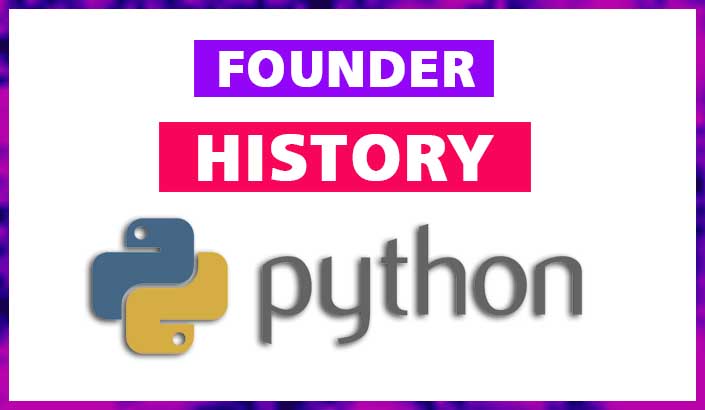 Founder Guido van Rossum and History of Python Programming Languages